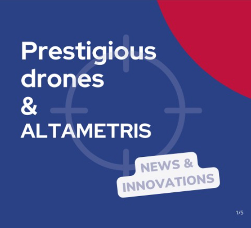 Prestigious drones & Altametris