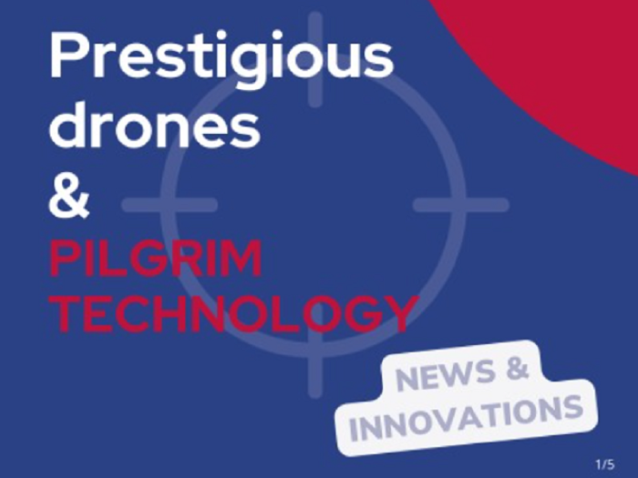 Prestigious drones & Pilgrim Technology